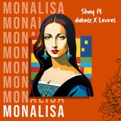 Shay - Monalisa (feat. dukniz, Levres)