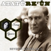 Serap Yenici - Atatürk'ün Sevdiği Şarkılar 2