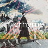 Hilcrhyme - BEST 15 2018-2023 -One Man & New Roadmap-