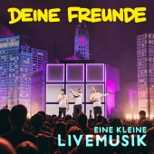 Deine Freunde - Eine kleine Livemusik - EP [Live]