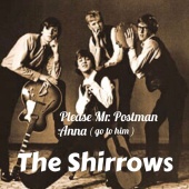 The Shirrows - Please Mr. Postman / Anna (Go To Him)