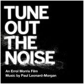 Paul Leonard-Morgan - Tune Out the Noise