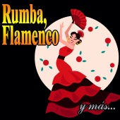 Varios Artistas - Rumba, Flamenco y Más...
