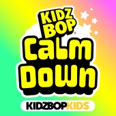 Kidz Bop Kids - Calm Down