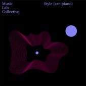 Music Lab Collective - Style (arr. piano)