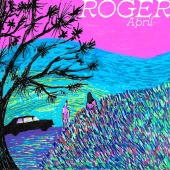 Roger - April (feat. Stéphane Louvain)