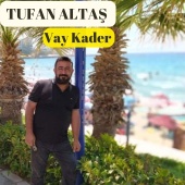 Tufan Altaş - Vay Kader