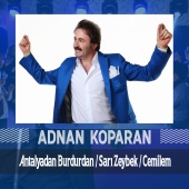 Adnan Koparan - Antalyadan Burdurdan / Sarı Zeybek / Cemilem