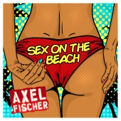 Axel Fischer - Sex on the Beach