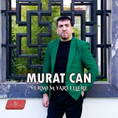 Murat Can - Vermem Yari Ellere