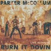 Parker McCollum - Burn It Down [Live Acoustic]