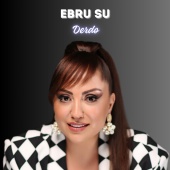 Ebru Su - Derdo