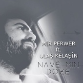 Mîr Perwer - Navê Min Doze (feat. Ulaş Kelaşîn)