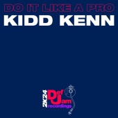 Kidd Kenn - Do It Like A Pro