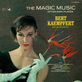Bert Kaempfert - The Magic Music Of Far Away Places [Expanded Edition]