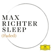 Max Richter - Sleep [Faded]
