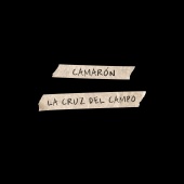 Camarón De La Isla - La Cruz Del Campo