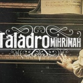 Taladro - Mihrimah