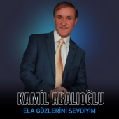Kamil Abalıoğlu - Ela Gözlerini Sevdiyim