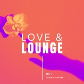 Various Artists - Love & Lounge, Vol. 1