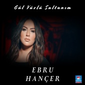 Ebru Hançer - Gül Yüzlü Sultanım