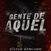 Julián Mercado - Gente de Aquel