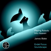 James Blake - Playing Robots Into Heaven [Endel Focus Soundscape]