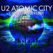 U2 - Atomic City [David Guetta Remix]
