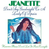 Jeanette - Don't Say Goodnight To A Lady Of Spain [Remasterizado 2023]