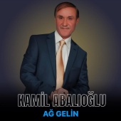 Kamil Abalıoğlu - Ağ Gelin