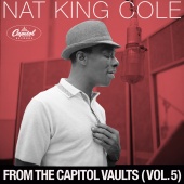 Nat King Cole - From The Capitol Vaults [Vol. 5]