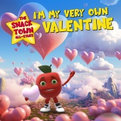 The Snack Town All-Stars - I'm My Very Own Valentine