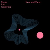 Music Lab Collective - Now and Then (arr. Piano)
