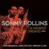 Sonny Rollins - A Weaver of Dreams [Live in Singerzaal, Laren, Holland, February 21, 1959]