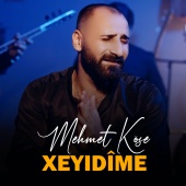 Mehmet Köse - Xeyidîme
