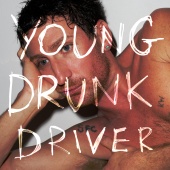 Kirin J Callinan - Young Drunk Driver