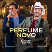 Guilherme & Santiago - Perfume Novo [Ao Vivo]