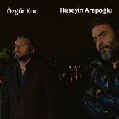 Özgür Koç - Söyle Ben Sensiz Neylerim (feat. Hüseyin Arapoğlu)