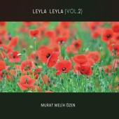 Murat Melih Özen - Leyla, Vol.2