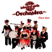 Istanbul Girls Orchestra - Ölem Ben
