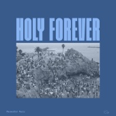 Maranatha! Music - Holy Forever (feat. Matthew Zigenis)