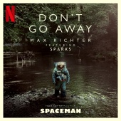 Max Richter - Don’t Go Away (feat. Sparks) [From 