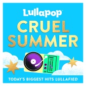 Lullapop - Cruel Summer