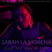 Sarah La Morena - Que Me Vas A Dar