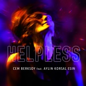 Cem Berksoy - Helpless (feat. Aylin Korsal Esin)