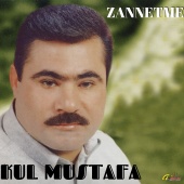 Kul Mustafa - Zannetme