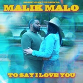 Malik Malo - To Say I Love You