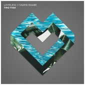 Loveless - Two Fish (feat. Sigrid) [Loveless Edit]
