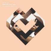 Loveless - How To Love You (feat. Thomas Eriksen)