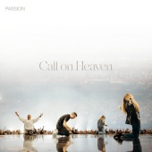 PASSION - Call on Heaven [Live]